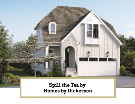 Spill the Tea by Homes by Dickerson